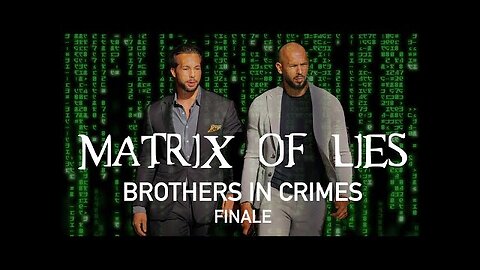 Matrix of Lies - Brothers In Crimes Pt 3