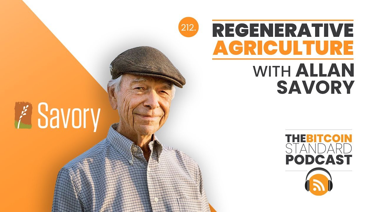 212. Regenerative Agriculture with Allan Savory