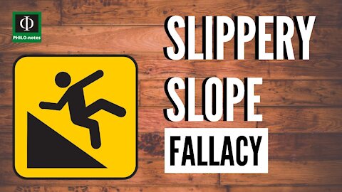 Slippery Slope Fallacy