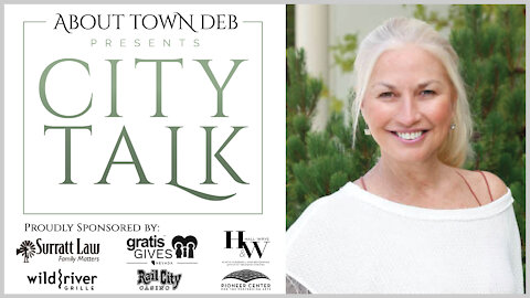 About Town Deb Presents City Talk - 07/07/21