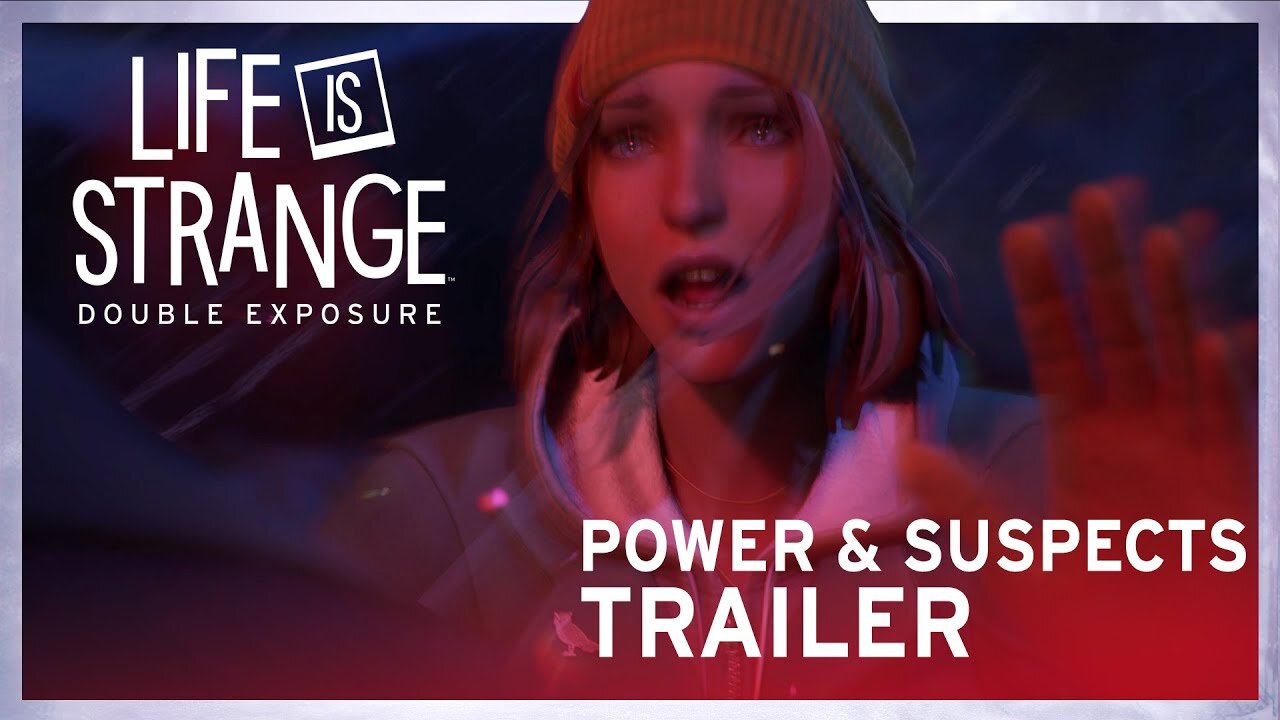 Life is Strange: Double Exposure | Power and Suspects Trailer