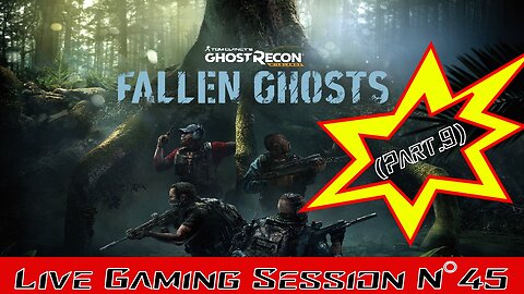 💀Ghost Recon Wildlands💀 👾 Live Gaming Session👾 N°45 -Mode Solo 👻Fallen Ghosts👻 Part.9