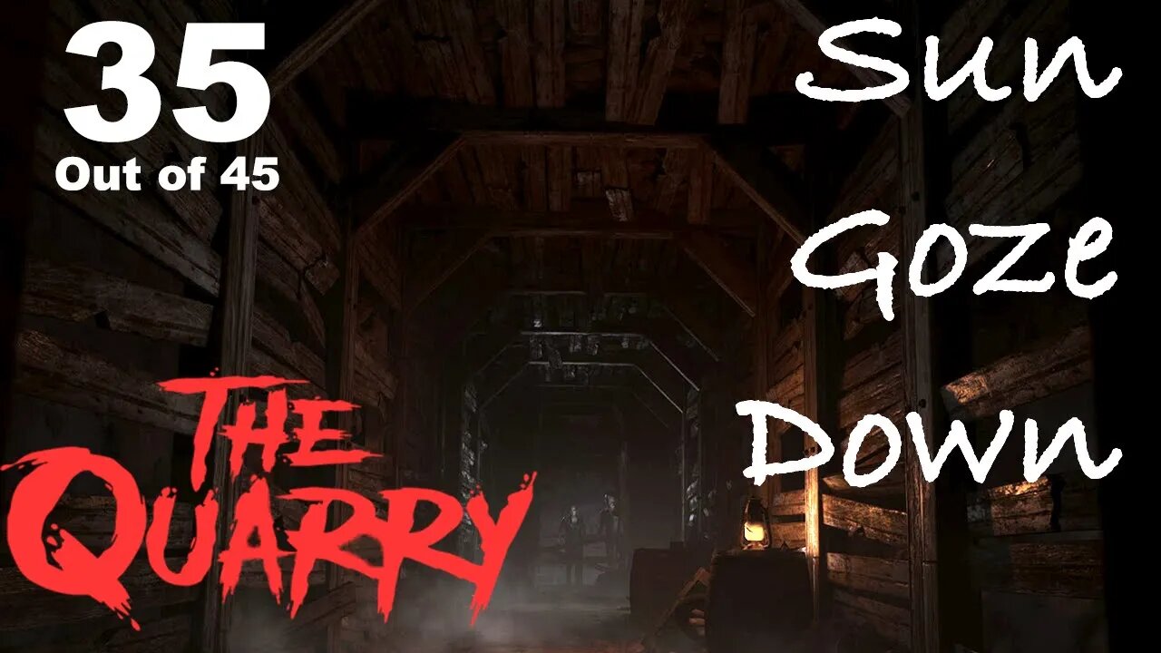 "Sun Goze Down" (35) [The Quarry Lets Play PS5]