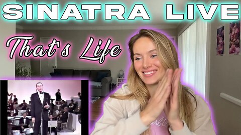 Sinatra Live-That's Life! My First Time Hearing!!