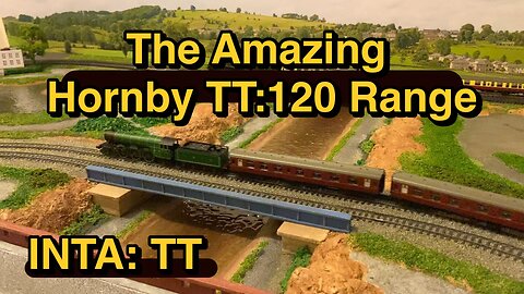 The Hornby TT:120 Range.