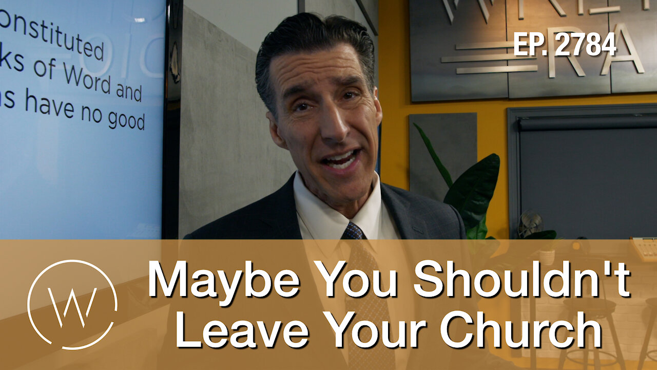 Maybe You Shouldn't Leave Your Church