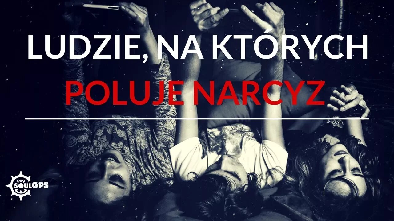 3 typy ludzi, na których poluje narcyz