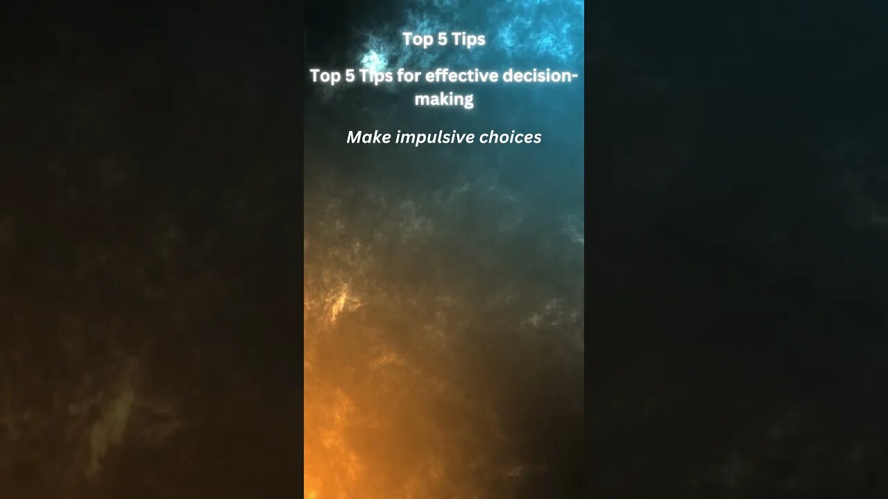 Top 5 Tips for effective decision-making