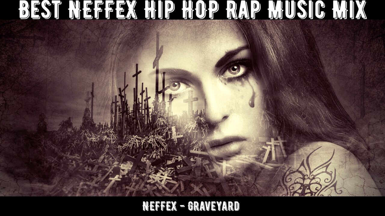 NEFFEX - Graveyard \ \ Hip Hop Music Mix \ Rap Music (No Copyright