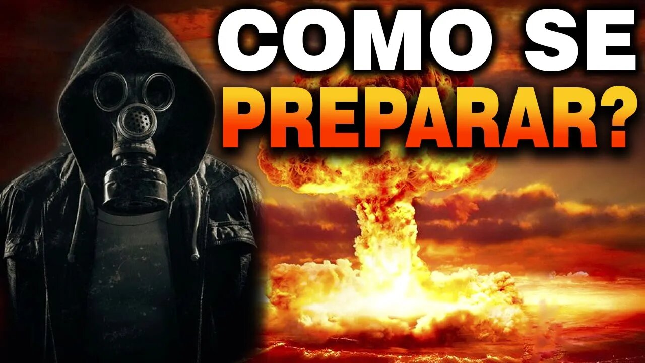 Como se preparar para um CONFLITO MUNDIAL NUCLEAR ou um grande EVENTO GEOLÓGICO