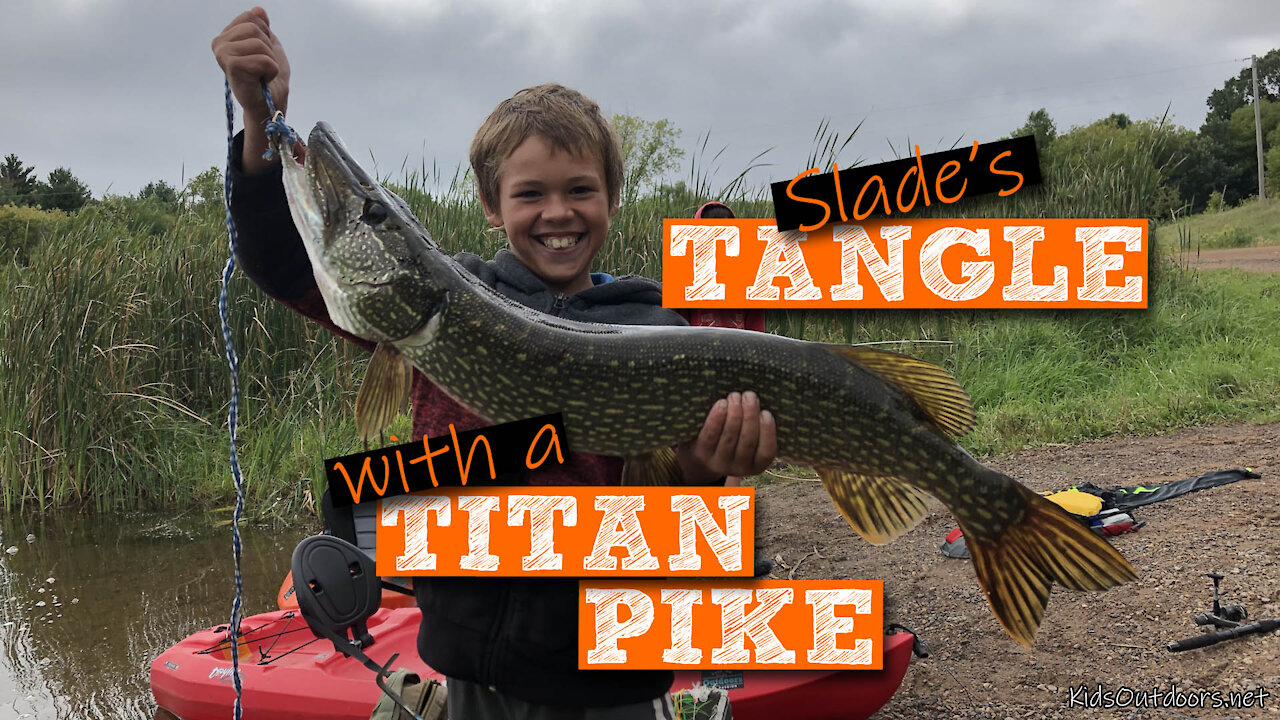 S1:E18 Slade's Tangle with a Titan Northern Pike | Kids Outdoors