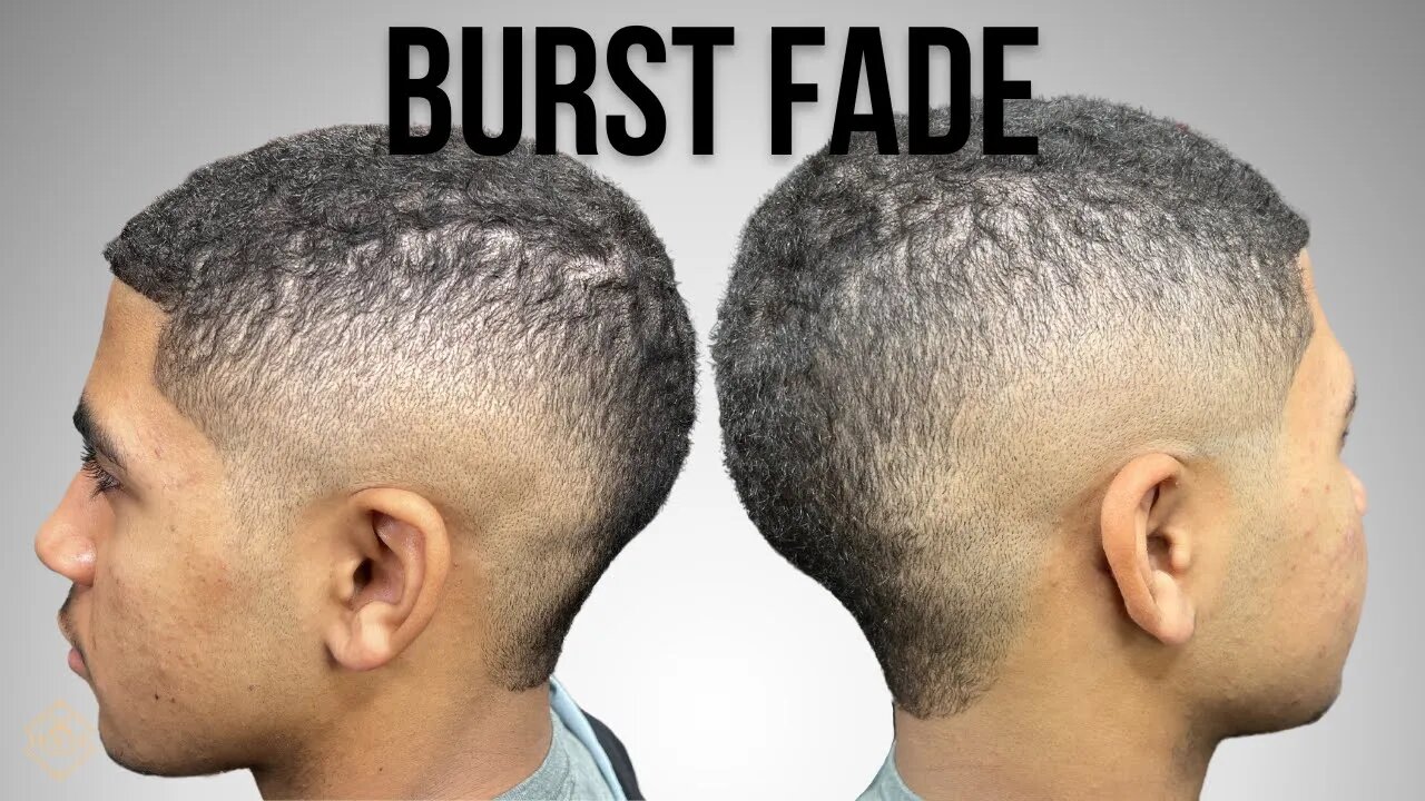 Burst Fade Haircut Tutorial