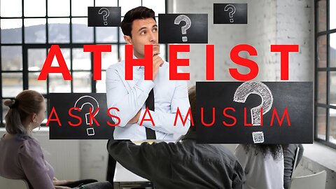American Atheist Asks Muslim Questions. With Bro Idris