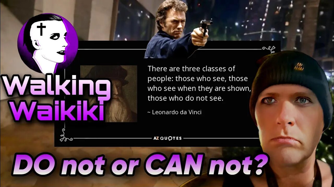 Walking Waikiki: DO not or CAN not?