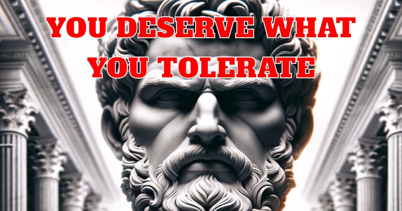 YOU DESERVE WHAT YOU TOLERATE