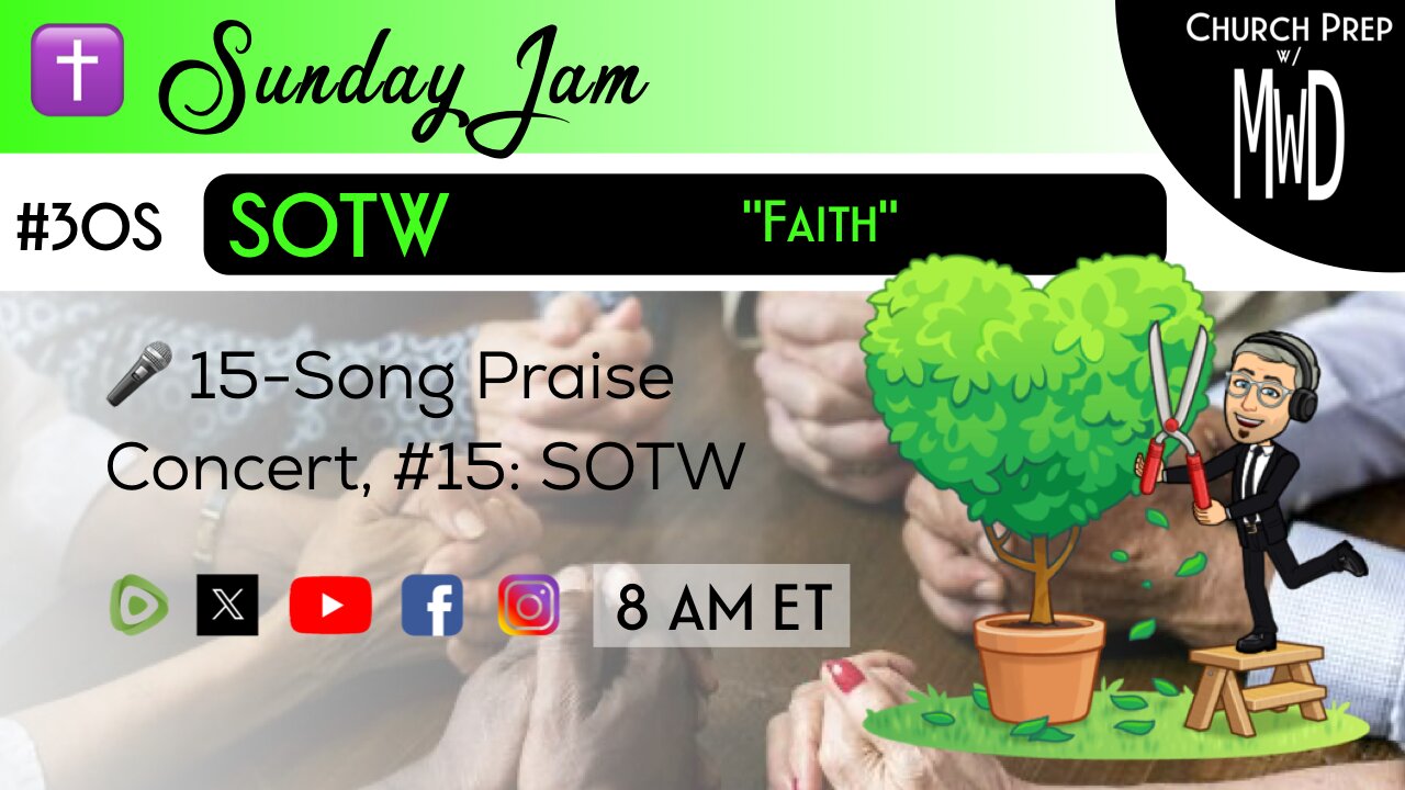 ✝️ #30S 🎤Sunday Jam, ft SOTW: "Faith" | Church Prep w/ MWD