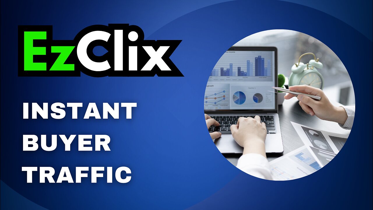 🚀 Discover How To Get Instant Buyer Traffic Using EzClix In 2023 - Review 🔍💻💰