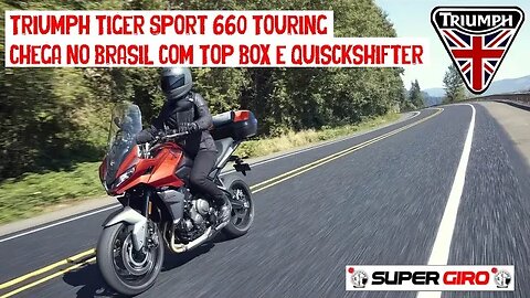 Triumph Tiger Sport 660 Touring chega no Brasil com novas tecnologias embarcadas #CANALSUPERGIRO