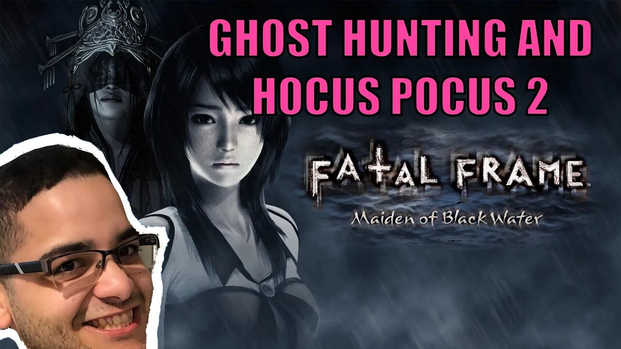 Talking Hocus Pocus 2 while Ghost Hunting - Fatal Frame: MoBW [Part 3]