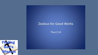 Zealous for Good Works