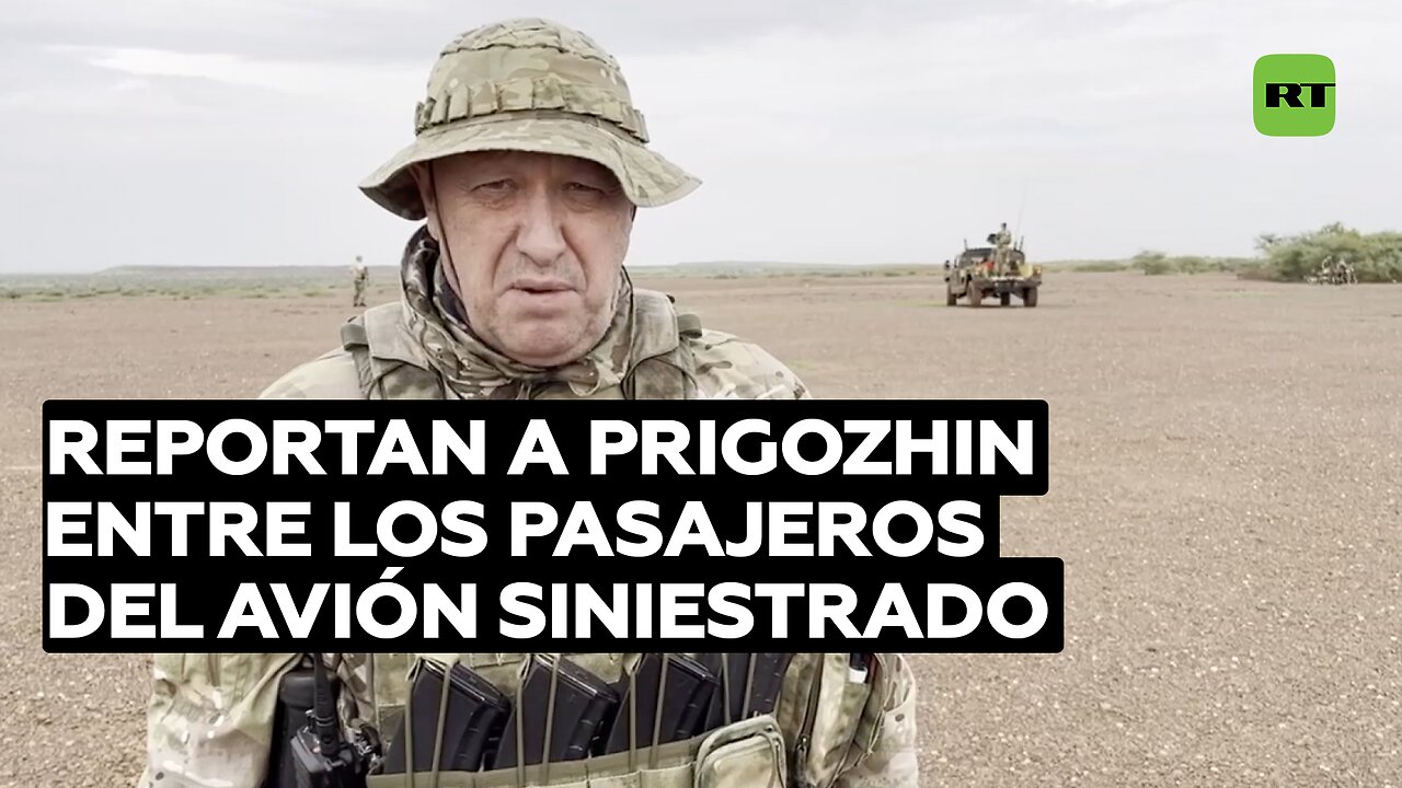 Reportan que el jefe del grupo Wagnerestaba entre los pasajeros del avión siniestrado