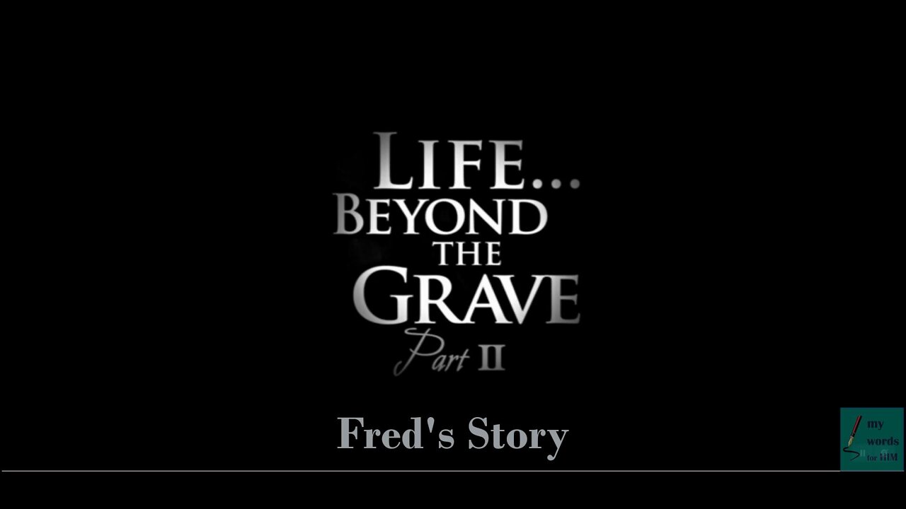 Life Beyond The Grave 6: Fred's Story. A wrangler’s widowmaker carries him into the presence of God