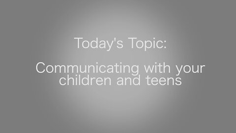 Mental Health Minute Communicating with children and teens