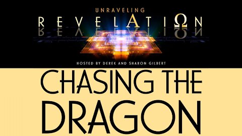 Unraveling Revelation: Chasing the Dragon