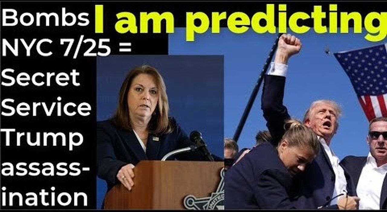 I am predicting: Dirty bomb NYC July 25 = Secret Service failure Trump assassination