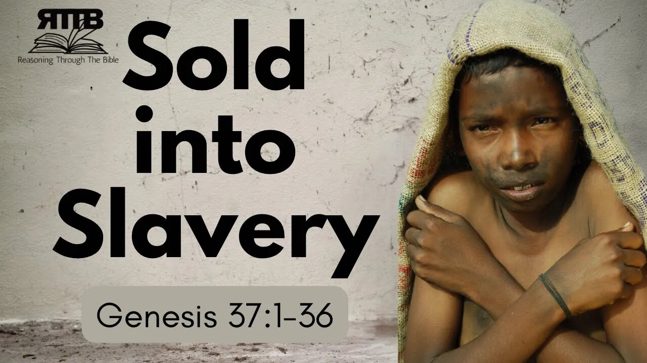 From Favored Son to Slave || Genesis 37:1-36 || Session 58 || Verse by Verse Bible Study