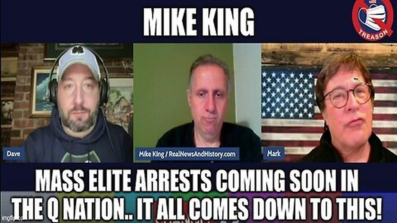 Mike King- Mass Elite Arrests Coming Soon in the Q Nation... It All Comes Down to This!