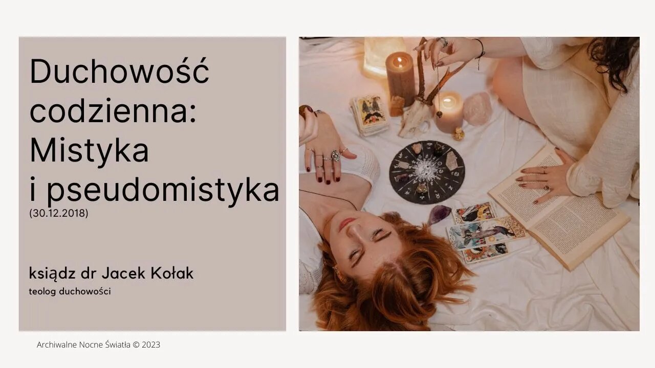 Duchowość codzienna: Mistyka i pseudomistyka (30.12.2018)
