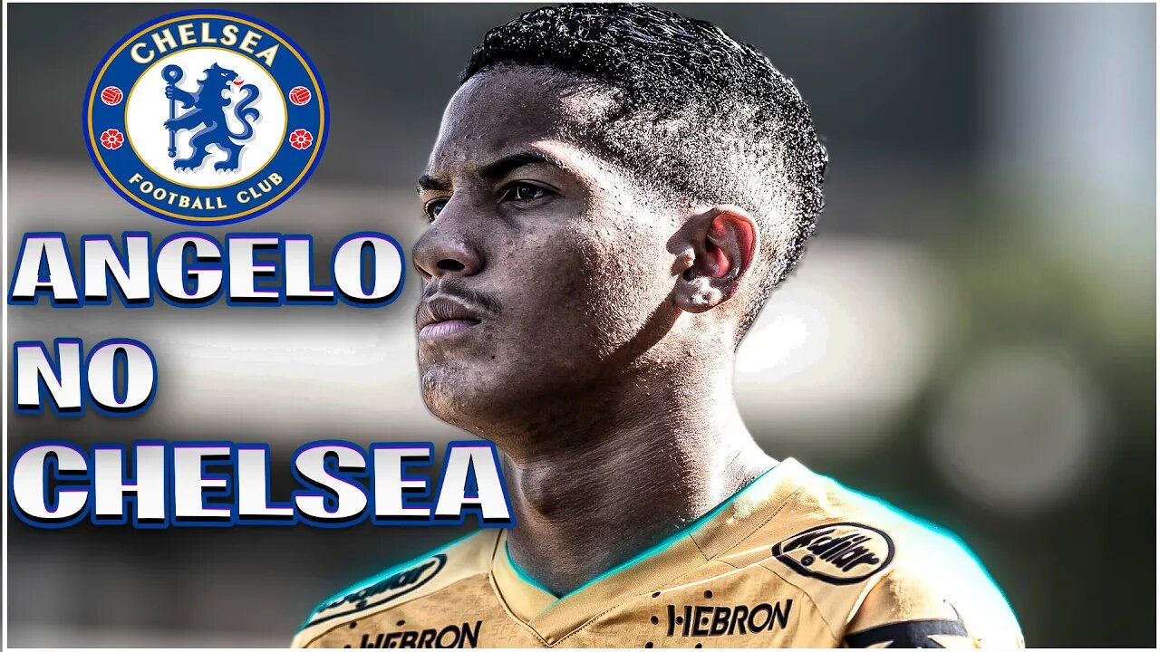 ÂNGELO Recebe Proposta do CHELSEA