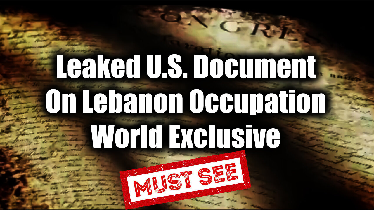 Leaked U.S. Document On Lebanon Occupation World Exclusive