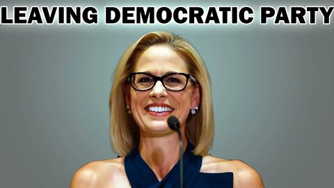 Kyrsten Sinema Leaves Democrats