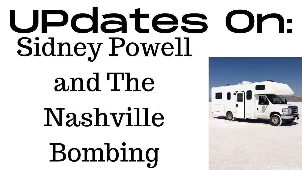 Updates On The Nashville Bombing and Sidney Powell