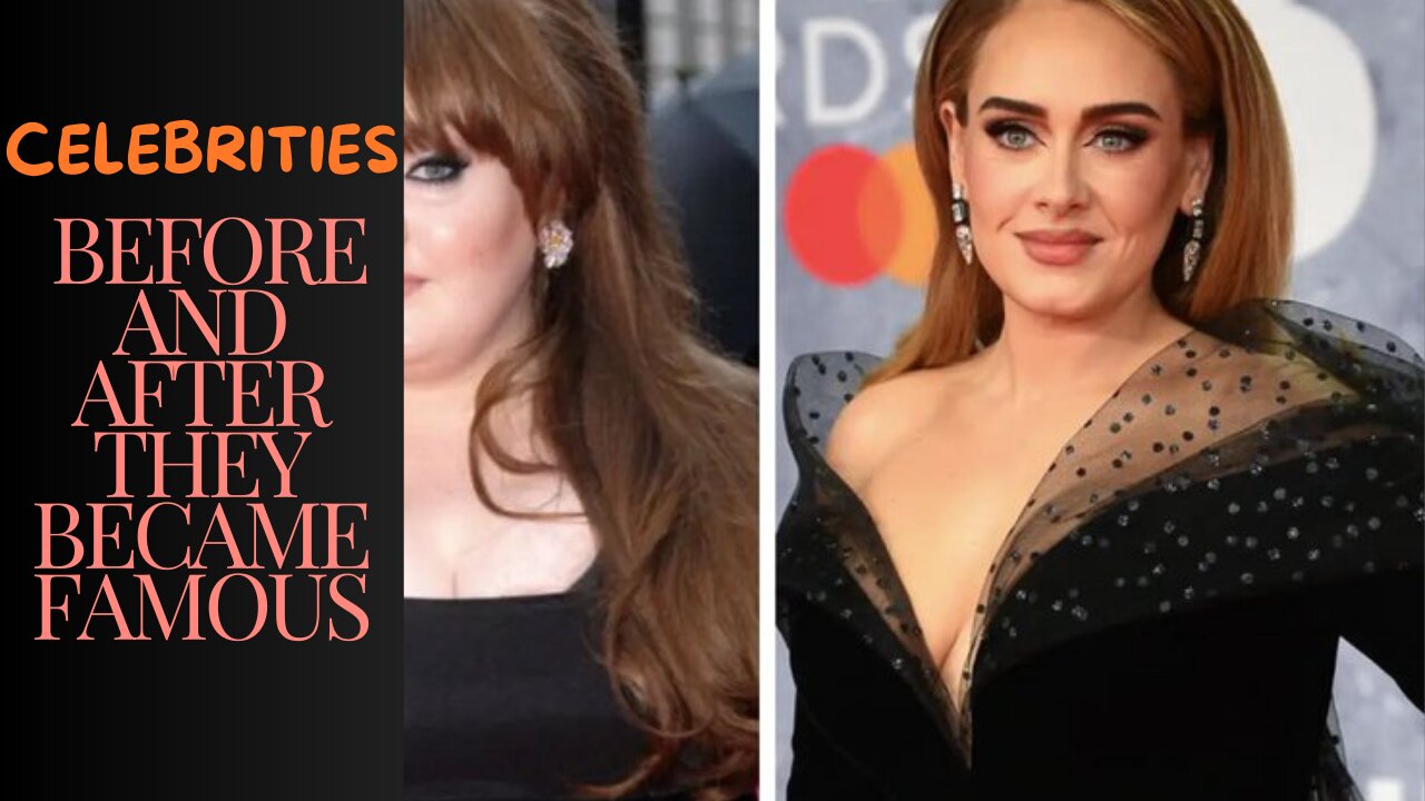 CELEBRITIES BEFORE AND AFTER THEY BECAME FAMOUS