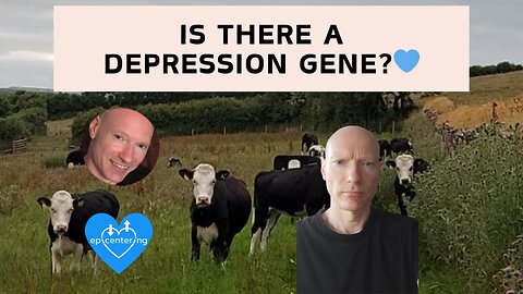 Is There A Depression Gene?💙