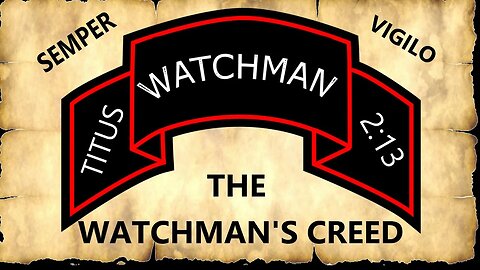 The Watchman's Creed