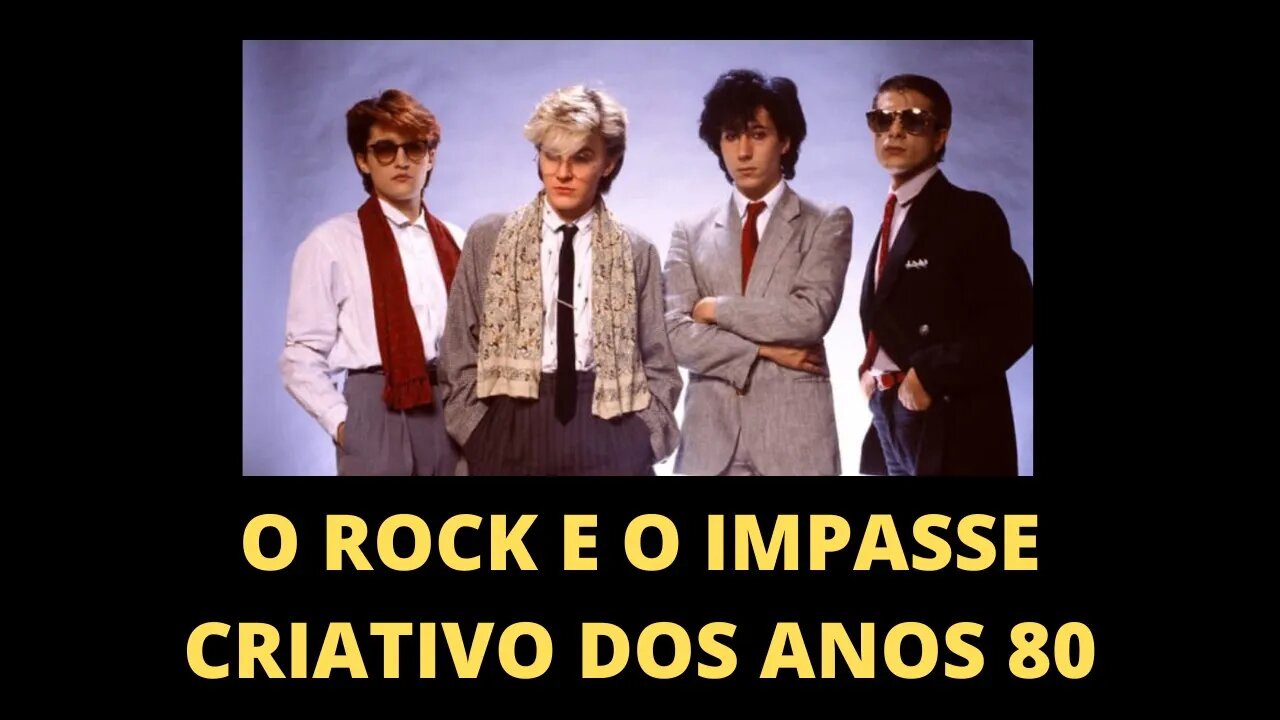 O ROCK E O IMPASSE CRIATIVO DOS ANOS 80 | ROCK PROGRESSIVO E EXPERIÊNCIA ESTÉTICA