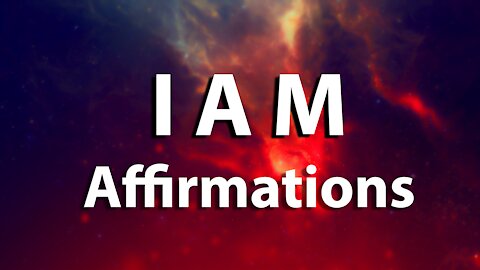 Affirmations for Success, Health, Happiness, Wealth " I AM " (14 days to a New You!)