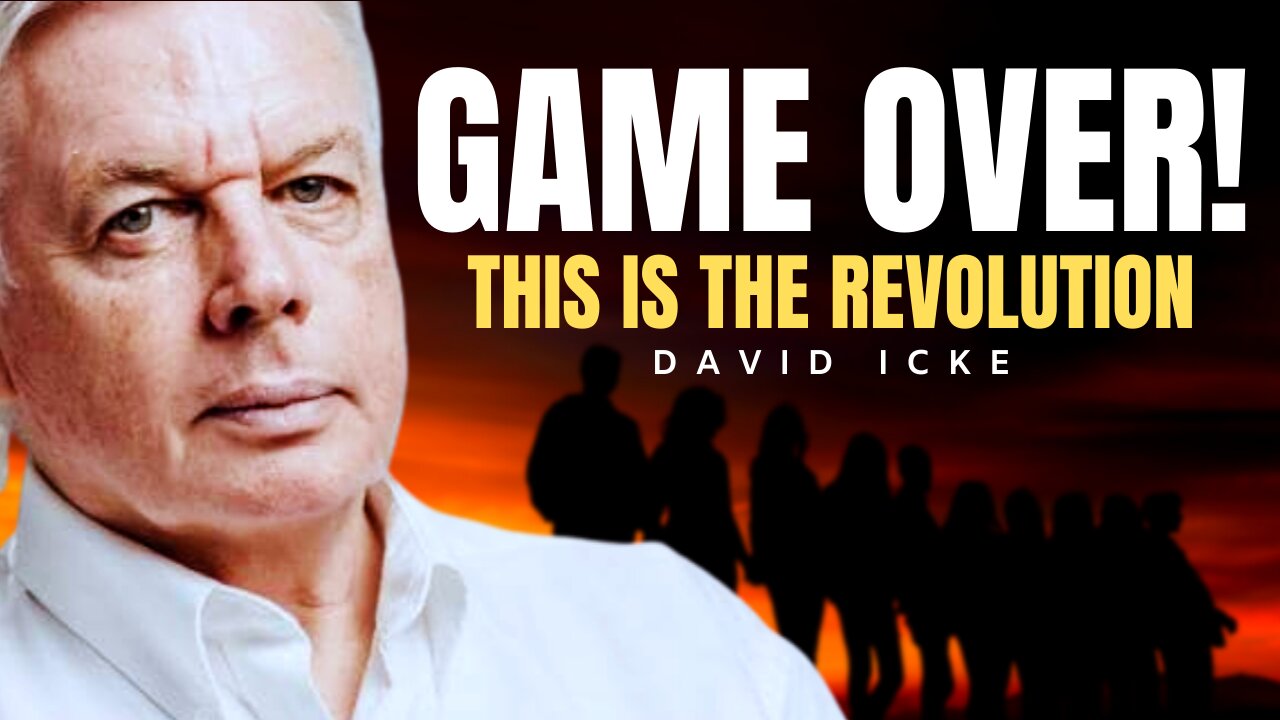 Game Over! This is The Revolution | David Icke