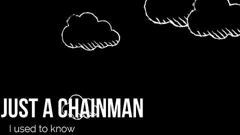 Chainman that I used to know