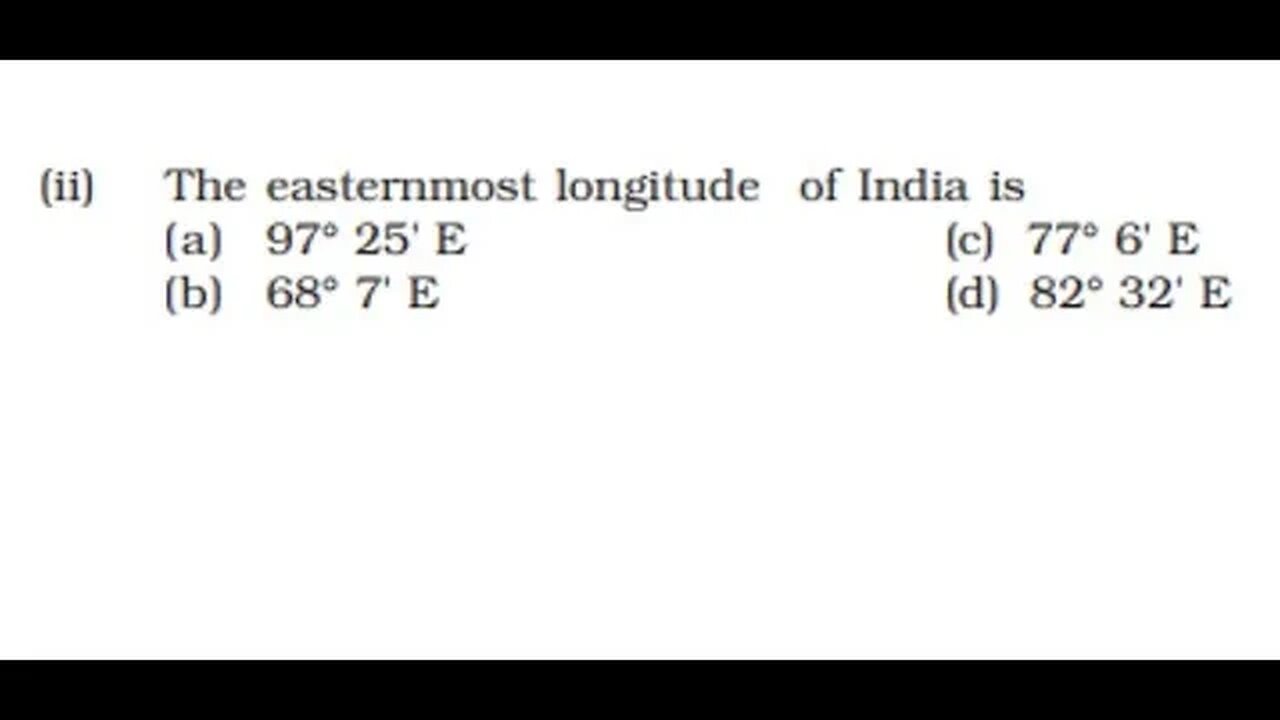 MCQ The easternmost longitude of India is