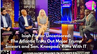 Isiah Factor Uncensored: The Atlantic Trots Out Major Trump Smears and Sen. Kneepads Runs With It