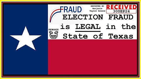 MTG reports that ELECTION FRAUD is LEGAL in the State of Texas