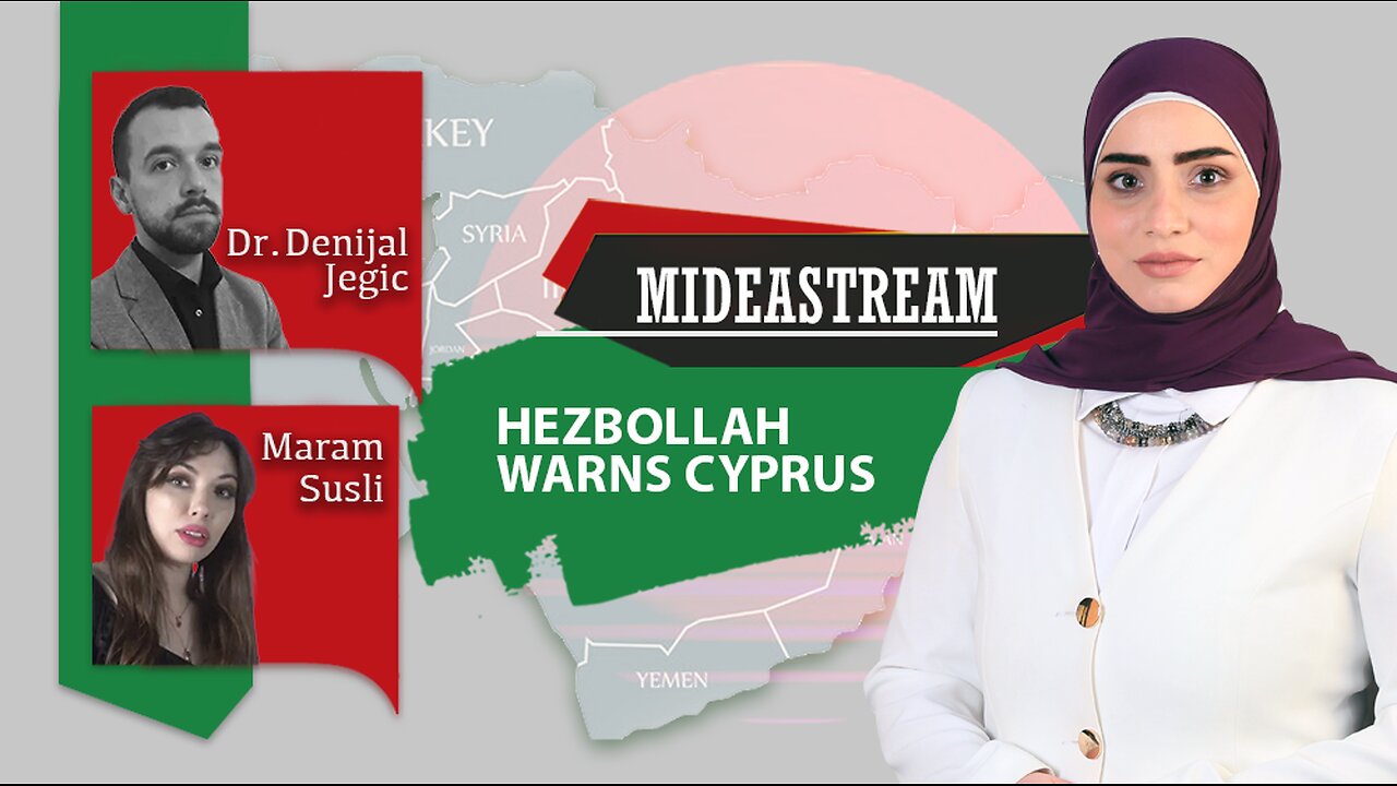 Mideastream: Hezbollah Warns Cyprus