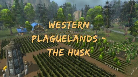 Kal's Hunting Logs 230 - Western Plaguelands - The Husk