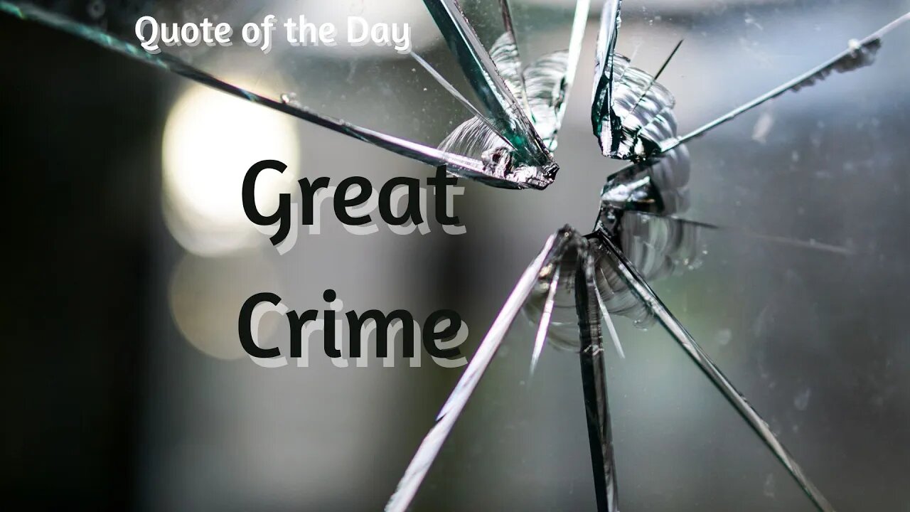 GREAT CRIME / QUOTE OF THE DAY / QUOTE STATUS