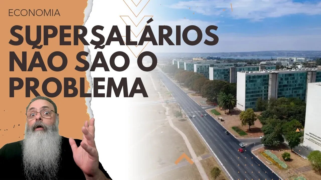 GRUPO quer CAÇAR os MARAJÁS com SUPERSALÁRIOS do FUNCIONALISMO PÚBLICO, mas isso é IMPOSSÍVEL
